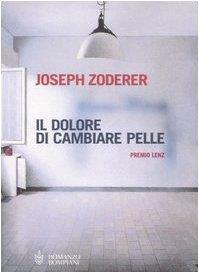 Il dolore di cambiare pelle - Joseph Zoderer - copertina