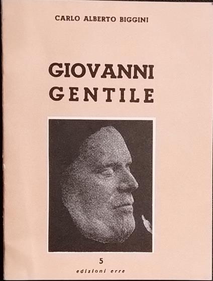 Giovanni Gentile - Carlo Alberto Biggini - copertina