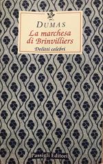 La marchesa di Brinvilliers. Delitti celebri