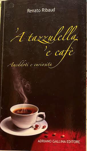 'A tazzulella 'e cafè. Aneddoti e curiosita' - copertina
