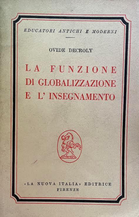 La funzione di globalizzazione e l'insegnamento - Ovide Decroly - copertina
