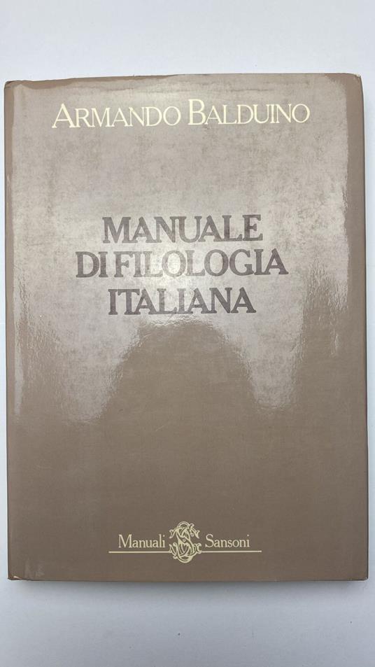 Manuale di filologia italiana - Armando Balduino - copertina