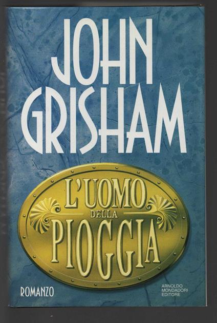 L' uomo della pioggia - John Grisham - copertina