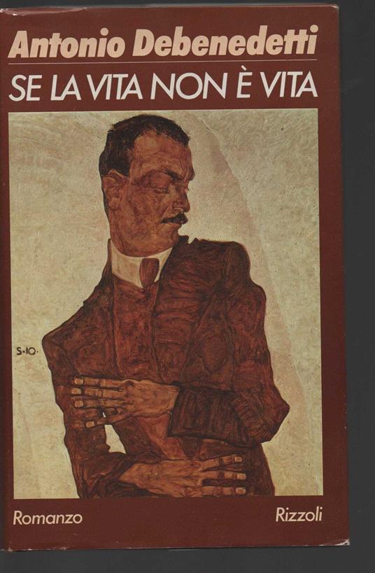 Se la vita non è vita - Antonio Debenedetti - copertina