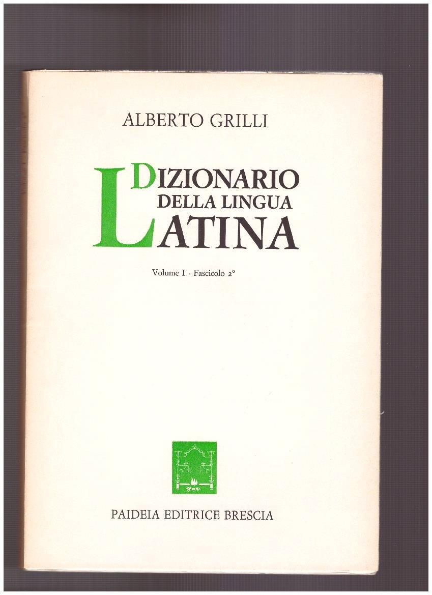 Dizionario della lingua latina Volume I - Fascicolo 2°
