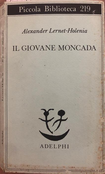 Il giovane Moncada - Alexander Lernet-Holenia - copertina