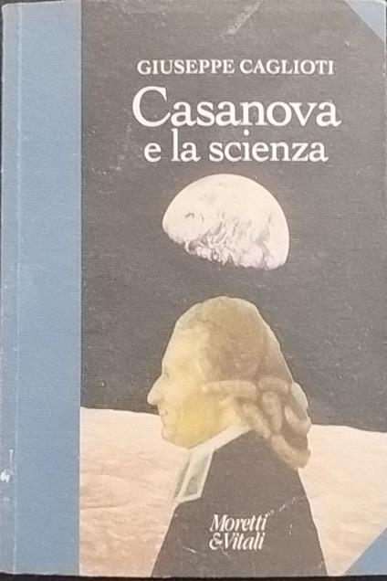 Casanova e la scienza - Giuseppe Caglioti - copertina