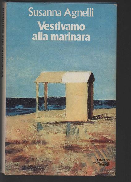 Vestivamo alla marinara - Susanna Agnelli - copertina