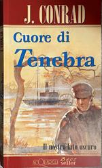 Cuore di tenebra. Il nostro lato oscuro