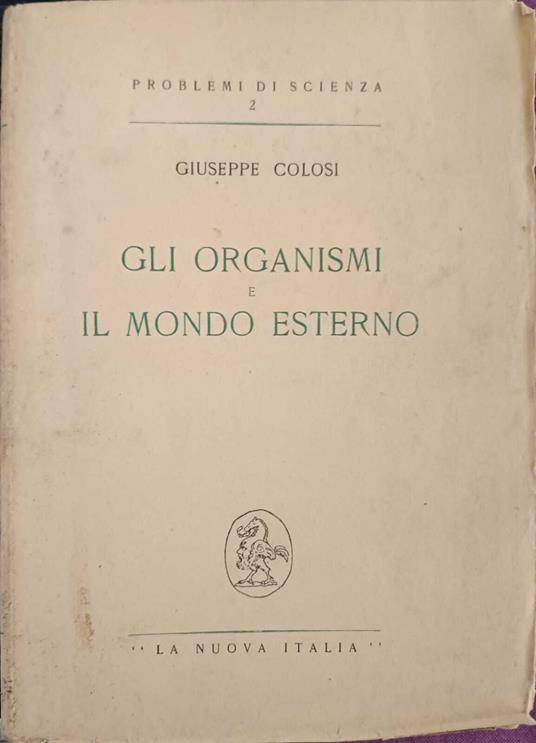 Gli organismi e il mondo esterno - Giuseppe Colosi - copertina