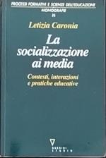 La socializzazione ai media. Contesti, interazioni e pratiche educative