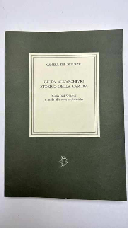 Guida all'archivio storico della camera - copertina