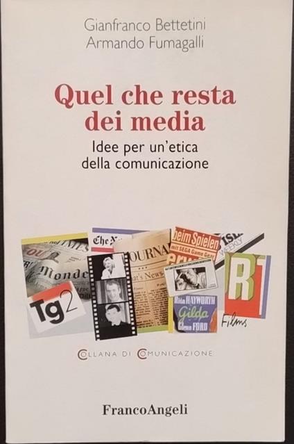 Quel che resta dei media. Idee per un'etica della comunicazione - copertina