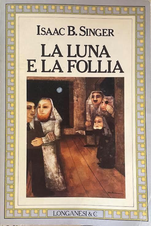 La luna e la follia - Isaac B. Singer - copertina