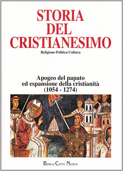 Storia del cristianesimo. Religione, politica, cultura. Apogeo del papato ed espansione della cristianità (1054-1274) (Vol. 5) - copertina