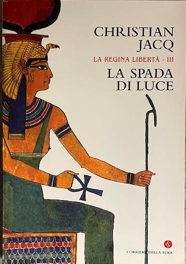 La regina liberta'-III. La spada di luce