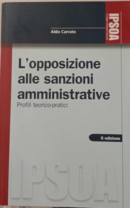 L' opposizione alle sanzioni amministrative. Profili teorici-pratici - copertina