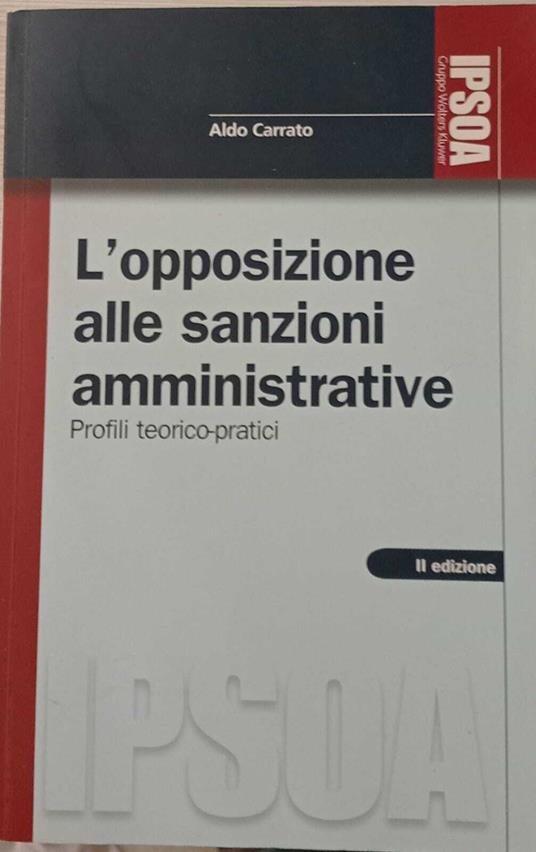 L' opposizione alle sanzioni amministrative. Profili teorici-pratici - copertina