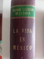 La vida en Mexico Tomo 1