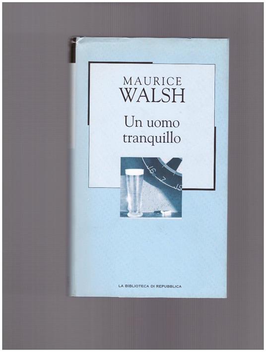 Un uomo tranquillo - Maurice Walsh - copertina