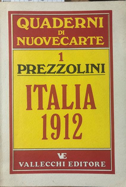 Italia 1912. Dieci anni di vita intellettuale (1903-1912) - Giuseppe Prezzolini - copertina