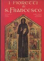 I fioretti di san Francesco. Illustrati da Giotto, Cimabue, Simone Martini, Lorenzetti e Berlinghieri