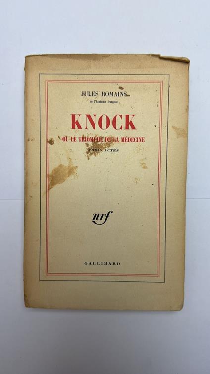 Knock ou le triomphe de la medecine. trois actes - Jules Romains - copertina