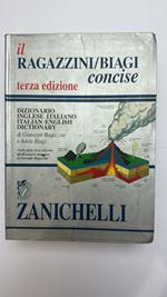 Il Ragazzini/Biagi Concise. Dizionario inglese-italiano. Italian-English dictionary