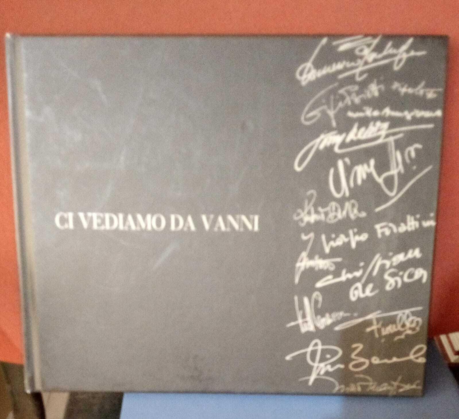 Ci vediamo da Vanni