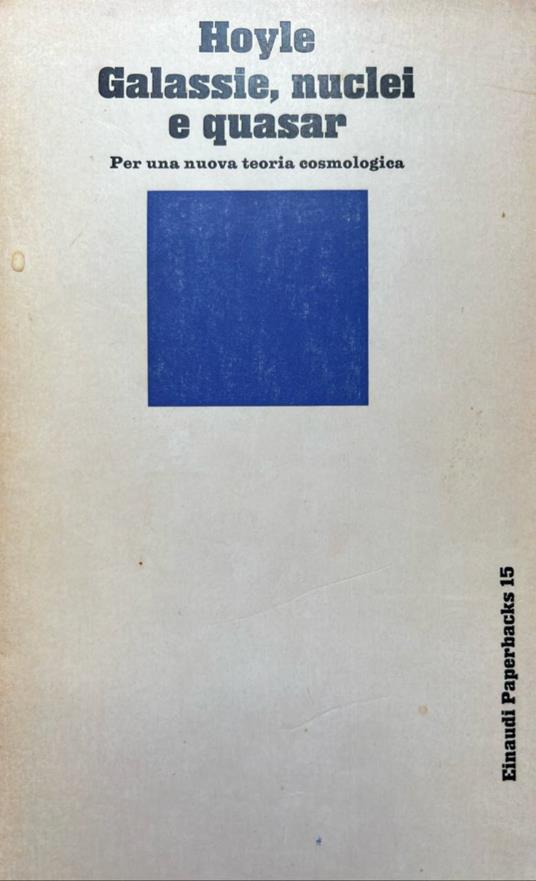 Galassie, nuclei e quasar. Per una nuova teoria cosmologica - Fred Hoyle - copertina