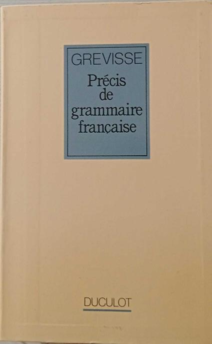 Prècis de grammaire francaise - Maurice Grevisse - copertina