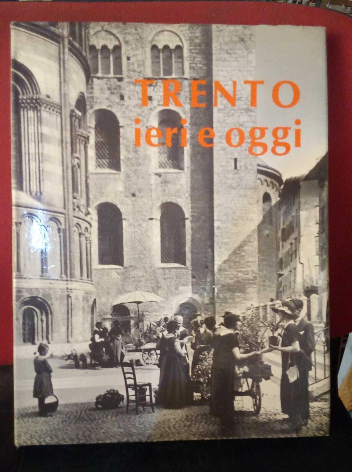 Trento ieri e oggi 1