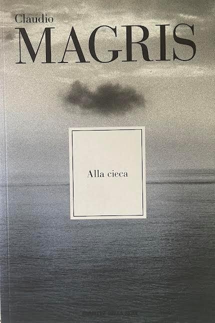 Alla cieca - Claudio Magris - copertina