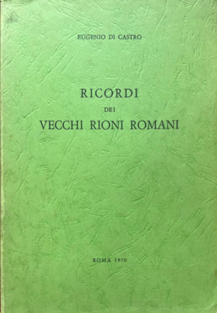 Ricordi di vecchi rioni romani