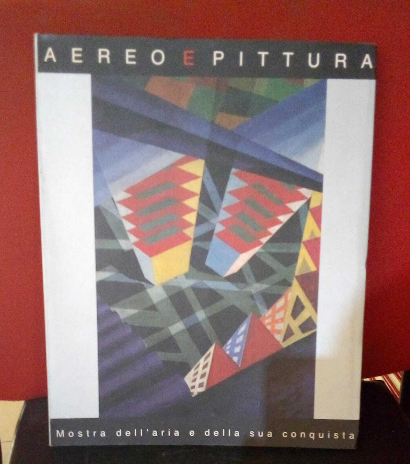 Aereo e pittura. Mostra dell'aria e della sua conquista