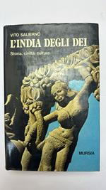 L' India degli dei. Storia, civiltà, cultura