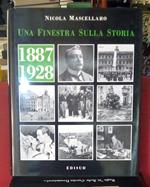 Una finestra sulla storia (1887- 1928) vol. 1°