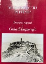 Mi riconoscerà Peppino? Eravamo ragazzi a Civita di bagnoreggio