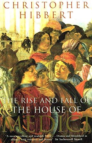 The Rise and fall of the house of Medici - Christopher Hibbert - copertina