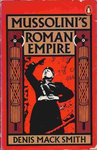 Mussolini's Roman Empire - Denis Mack Smith - copertina
