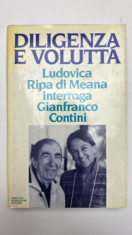 Diligenza e voluttà. Ludovica Ripa di Meana interroga Gianfranco Contini - Gianfranco Contini - copertina