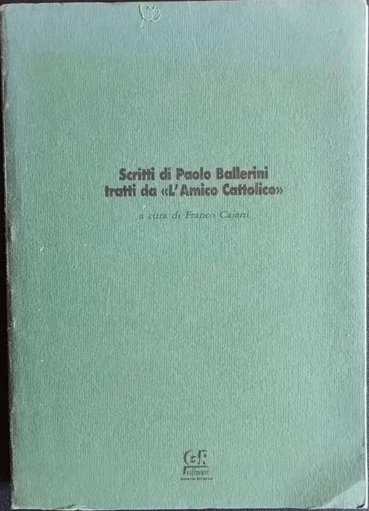 Scritti di Paolo Ballerini tratti da "L'Amico Cattolico" - Franco Cajani - copertina