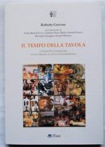 Il tempo della tavola. Il rapporto uomo-cibo dalle origini all'età contemporanea
