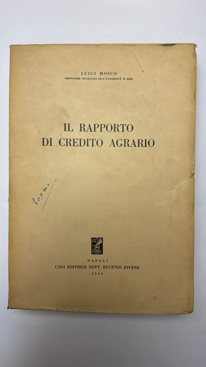 Il rapporto di credito agrario - Luigi Mosco - copertina