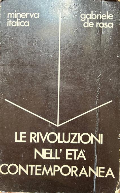 Le rivoluzioni nell'età contemporanea - Gabriele De Rosa - copertina