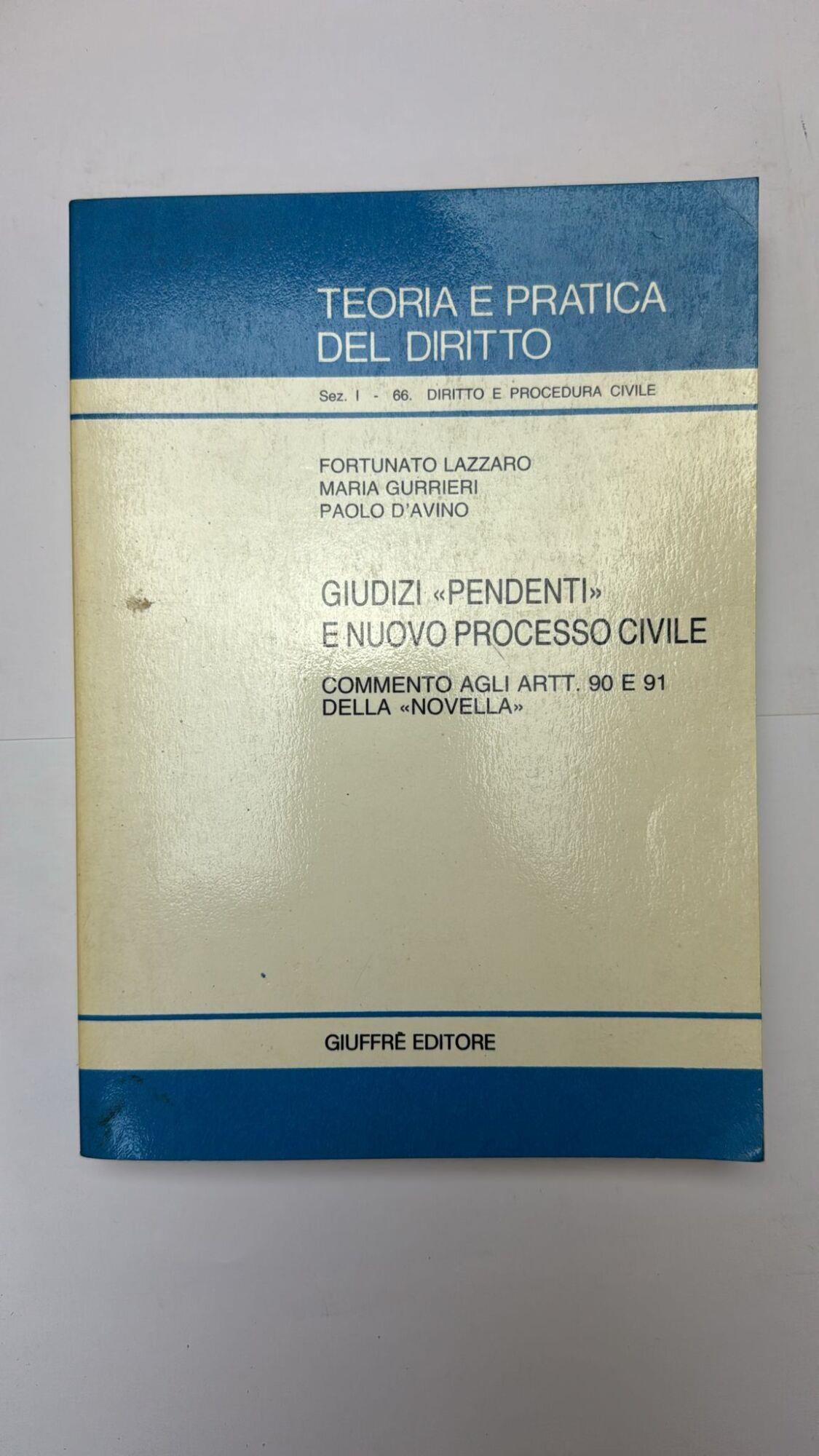 Giudizi «Pendenti» e nuovo processo civile. Commento agli artt. 90 e 91 della «Novella»