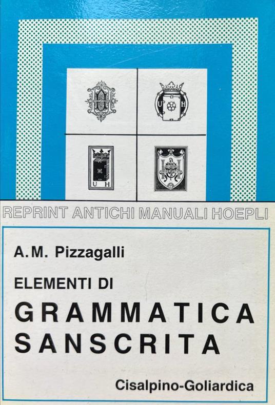 Elementi di grammatica sanscrita - A. M. Pizzagalli - copertina