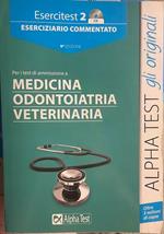 Esercitest 2. Eserciziario commentato per i test di ammissione a medicina odontoiatria veterinaria