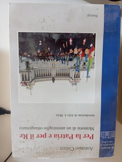 Per la patria e per il re. Memorie di un ammiraglio ottuagenario - copertina