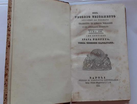 Del vecchio testamento secondo la volgata tradotto in lingua volgare e con annotazioni illustrato . Tomo XIII cge contiene Isaia - Antonio Martini - copertina
